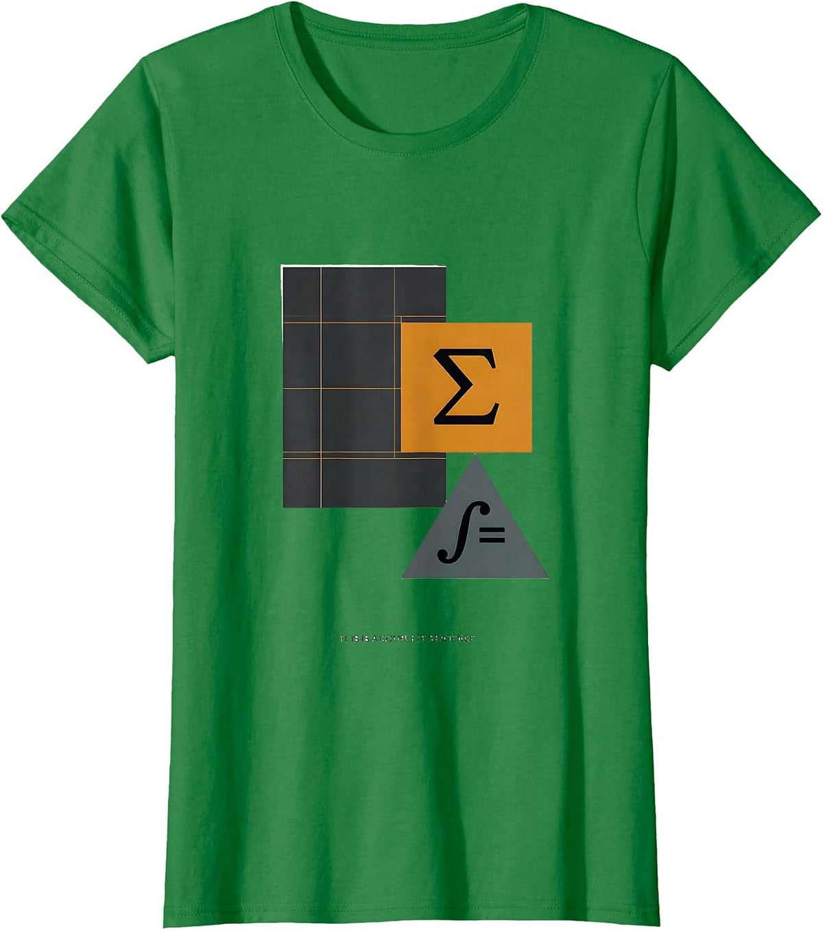 Women's This Is A Complete Sentence Funny Math Teacher STEM T-Shirt - Kelly Green