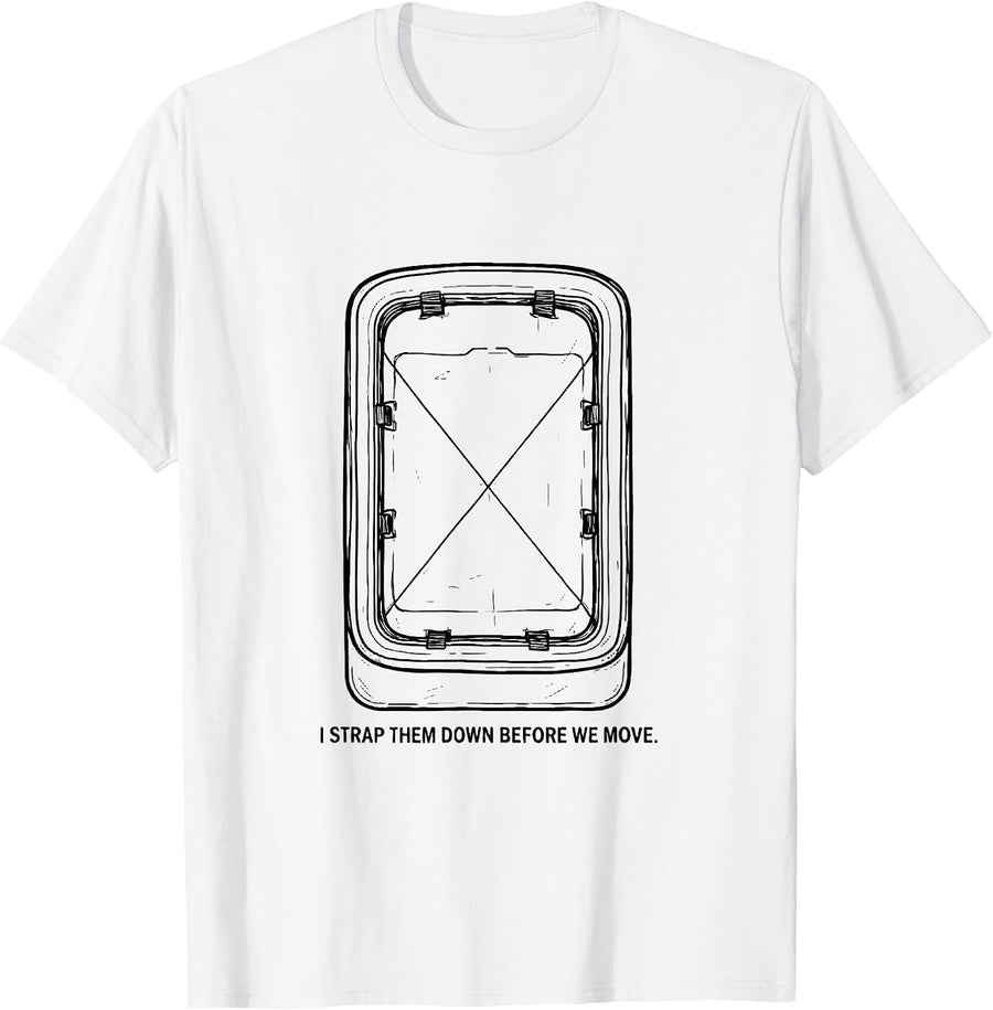 Men's I Strap Them Down Before We Move Funny EMT Paramedic Gag T-Shirt - White