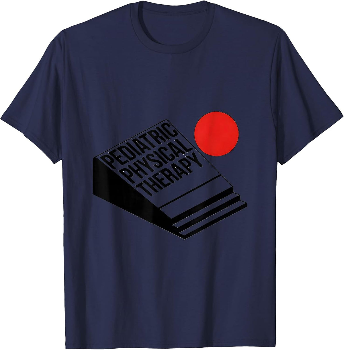 Pediatric Physical Therapy Funny Physical Therapist PT T-Shirt - Navy Blue