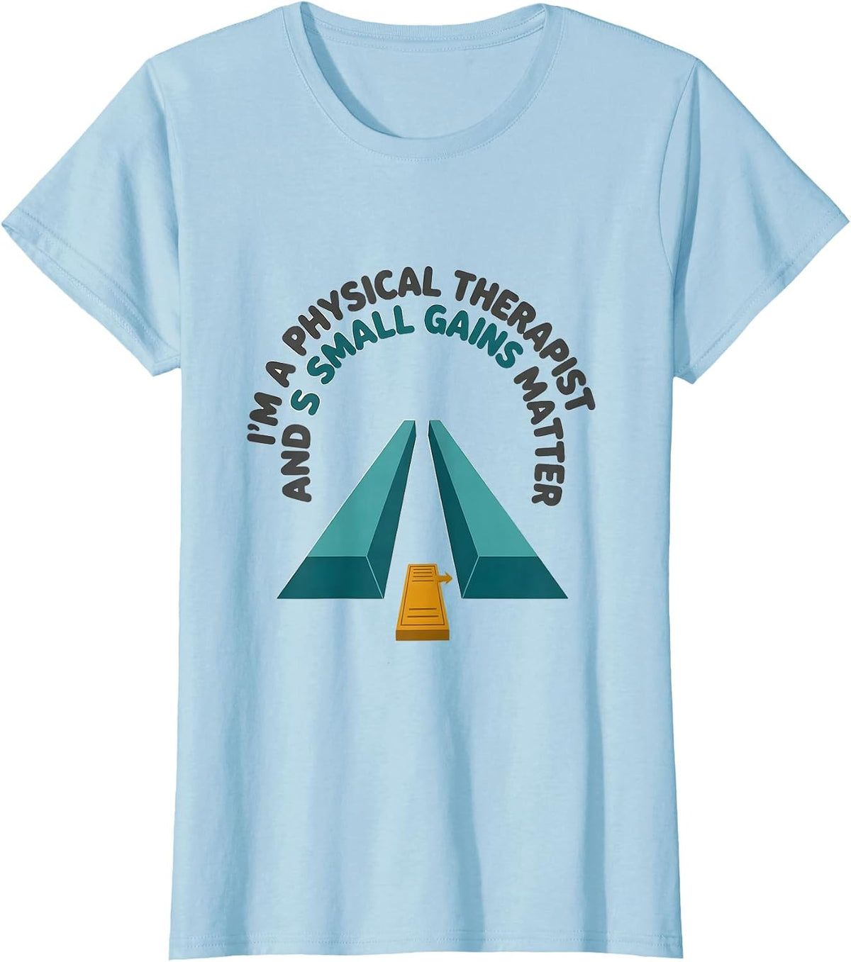 Women's I'm A Physical Therapist And Small Gains Matter Retro T-Shirt - Baby Blue