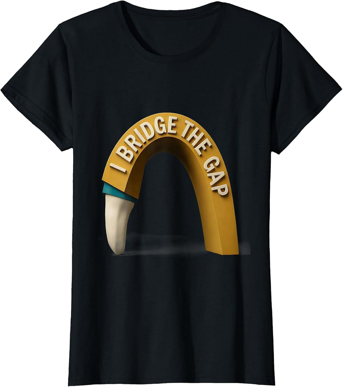 Women's I Bridge The Gap Funny Dental Hygienist Midcentury Modern T-Shirt - Black