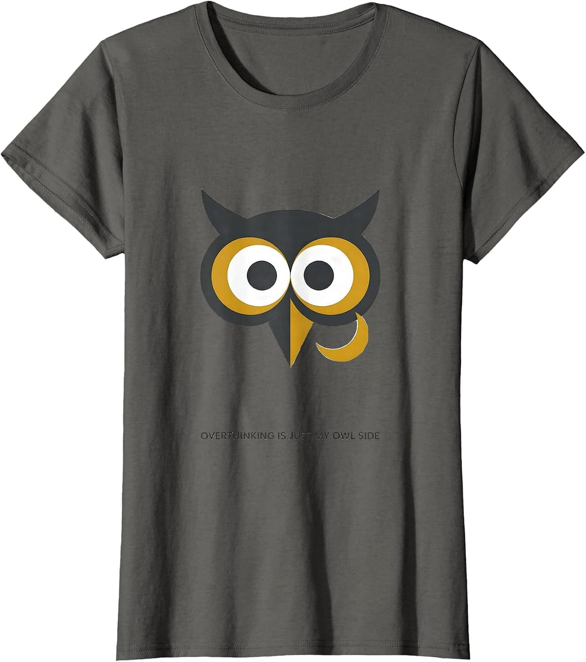 Women's Overthinking Is Just My Owl Side Funny Owl Lover Humor T-Shirt - Asphalt Grey