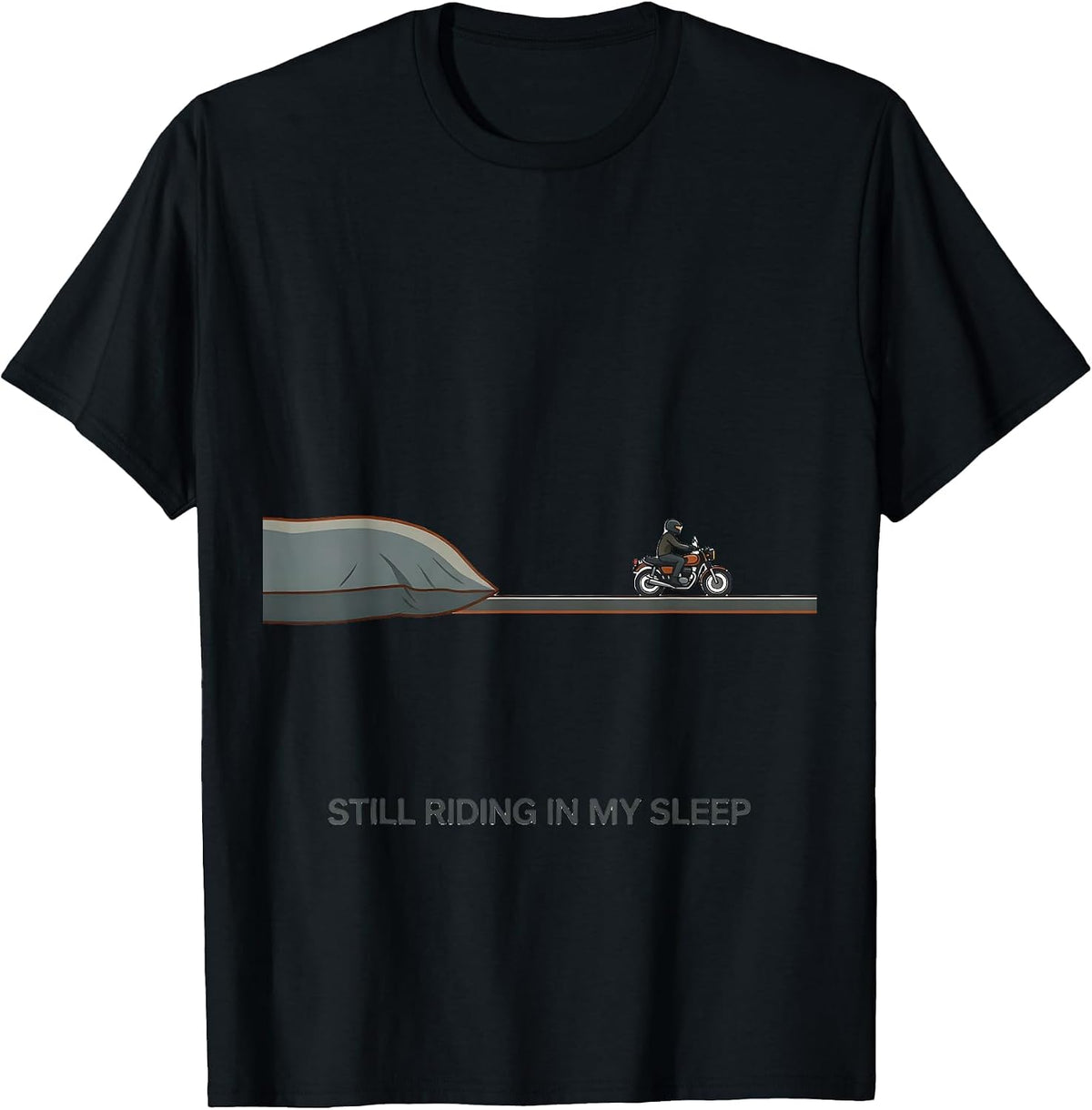 Men's Still Riding In My Sleep Funny Motorcycle Rider Snoring T-Shirt - Black