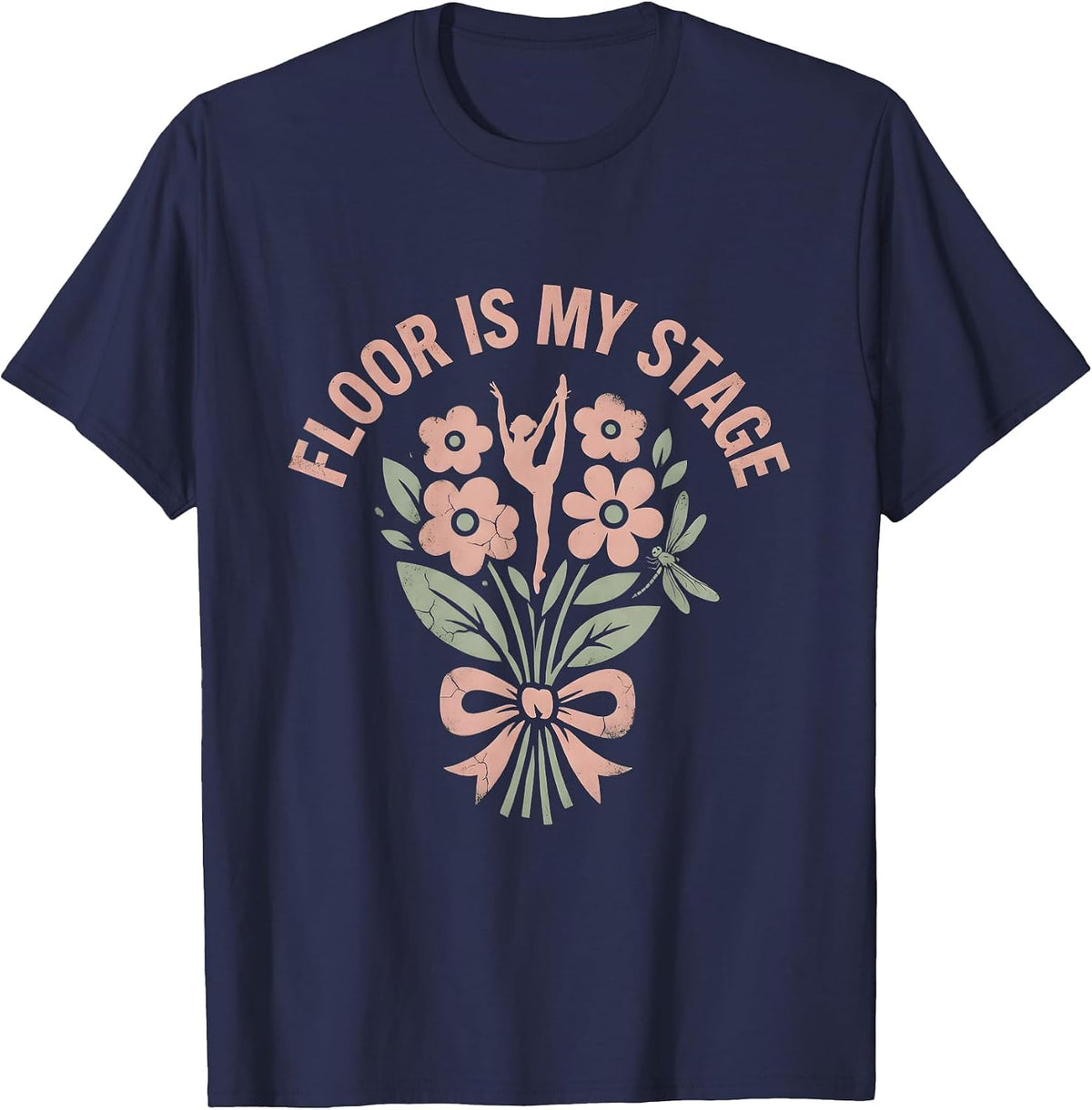 Floor Is My Stage Gymnastics Life Design T-Shirt - Navy Blue