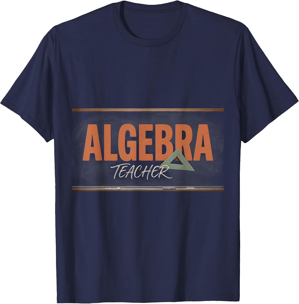 ALGEBRA TEACHER Funny Math Teacher Gift Valentine Humor T-Shirt - Navy Blue