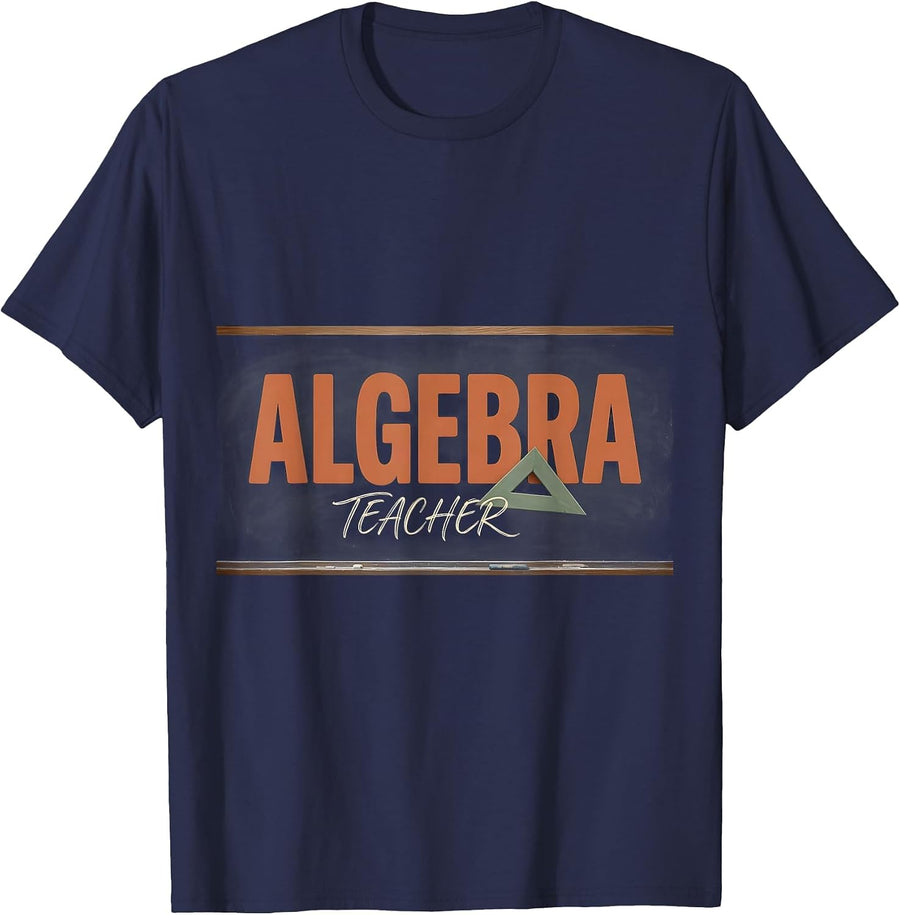 ALGEBRA TEACHER Funny Math Teacher Gift Valentine Humor T-Shirt - Navy Blue