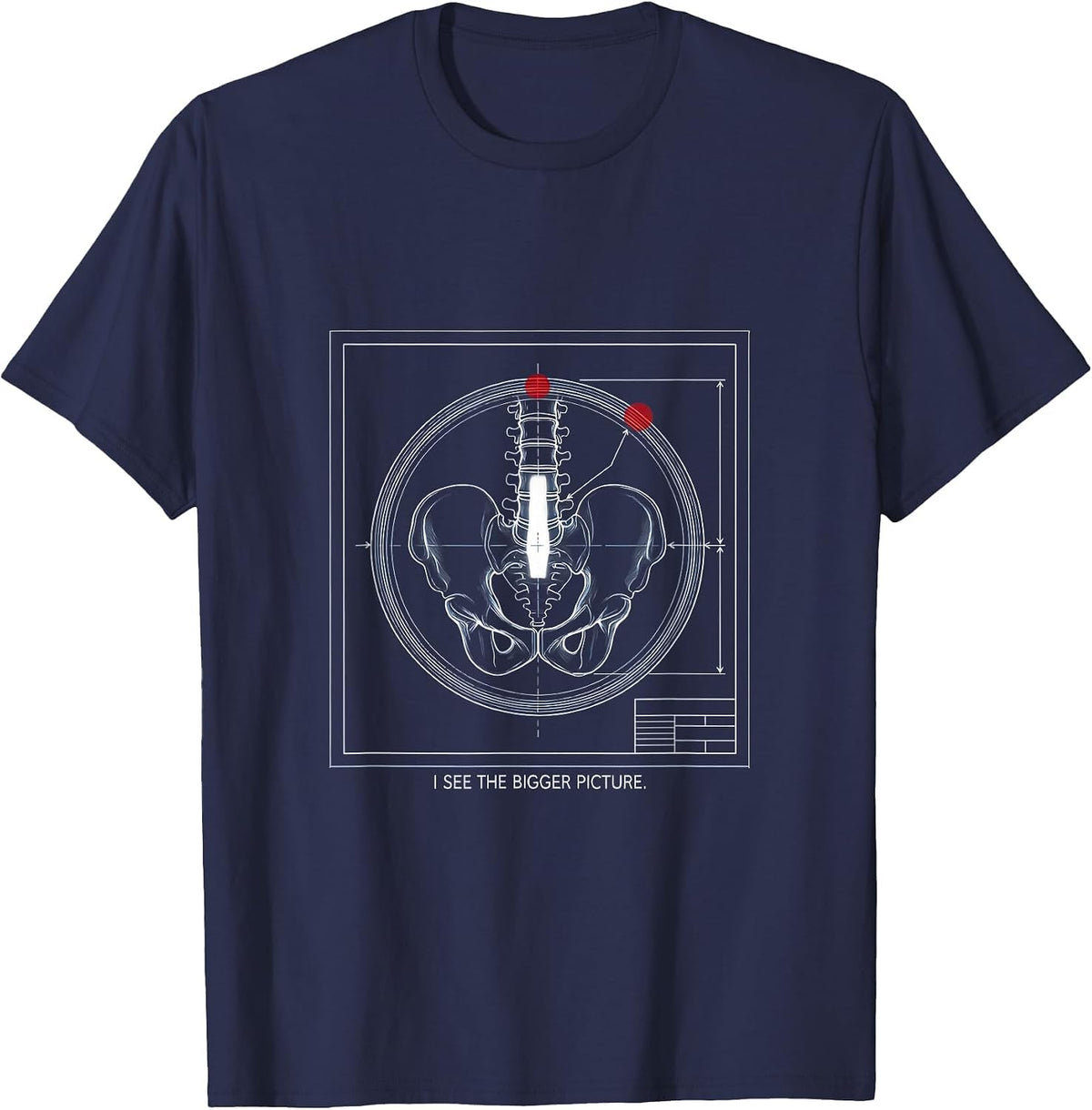 I See The Bigger Picture Technical Blueprint Radiology Tech T-Shirt - Navy Blue