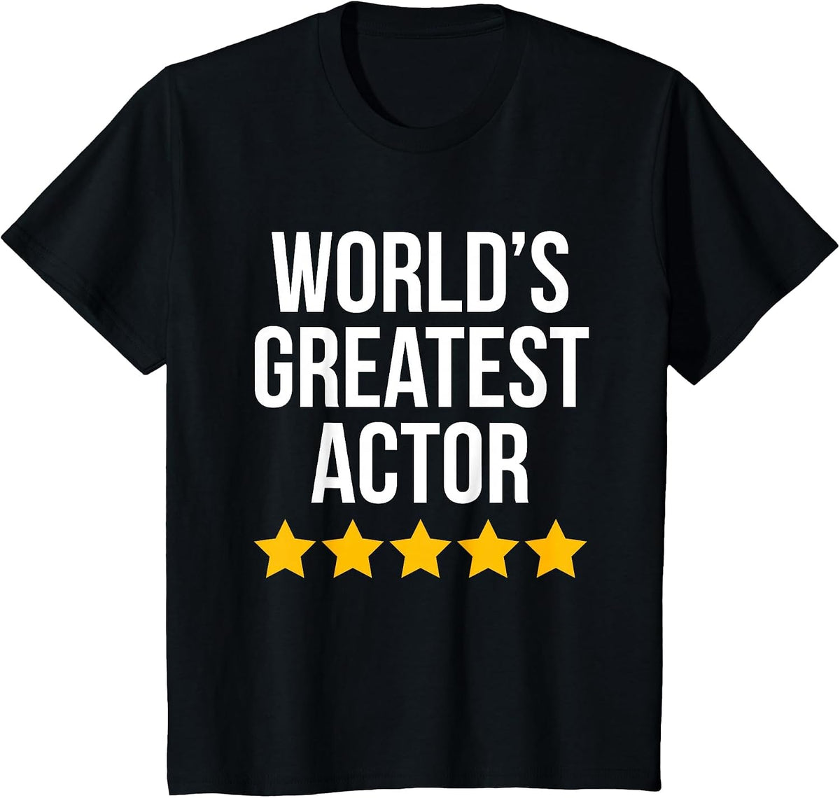 World's Greatest Actor Actress Funny Acting T-Shirt - Black