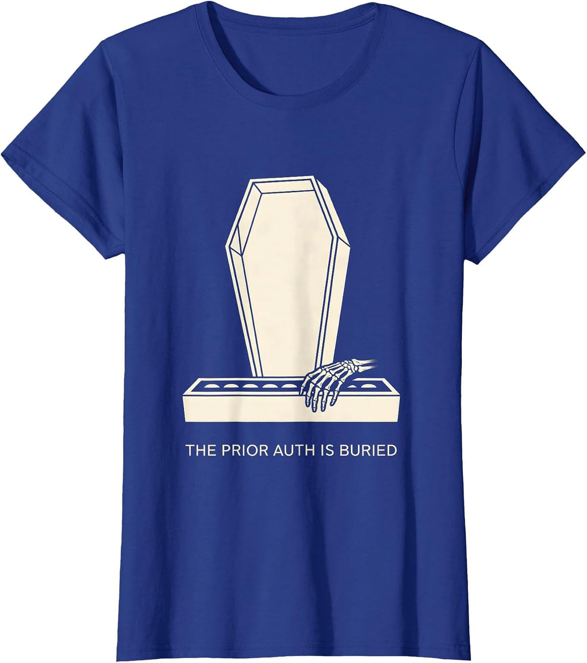 Women's The Prior Auth Is Buried Funny Pharmacy Tech Halloween T-Shirt - Royal Blue