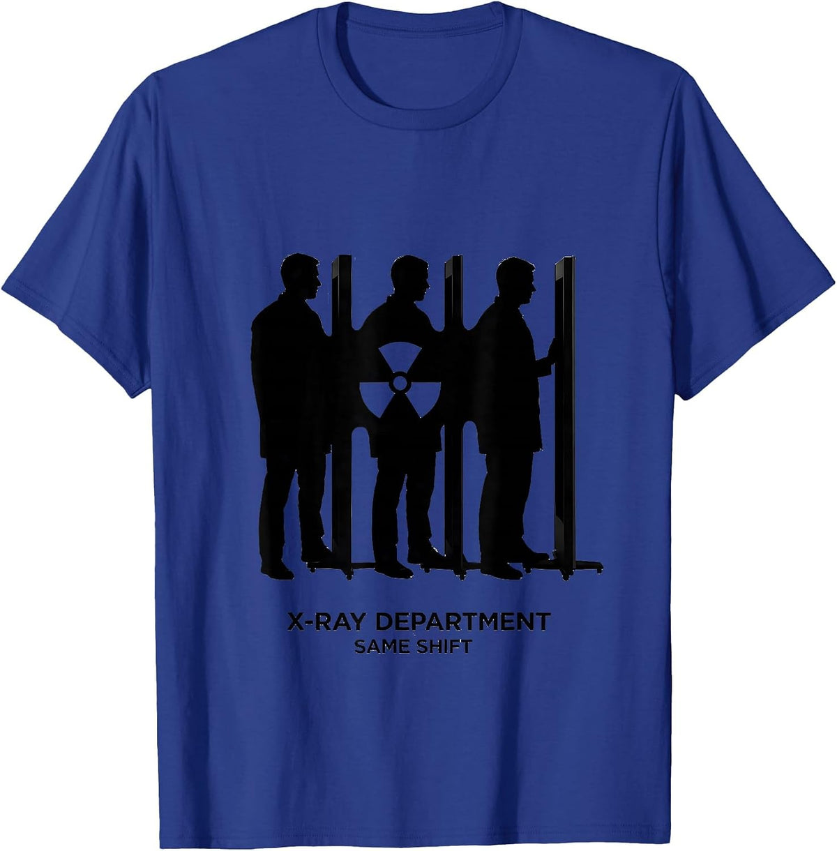 Men's X-Ray Department Same Shift Radiology Tech Rad Tech T-Shirt - Royal Blue