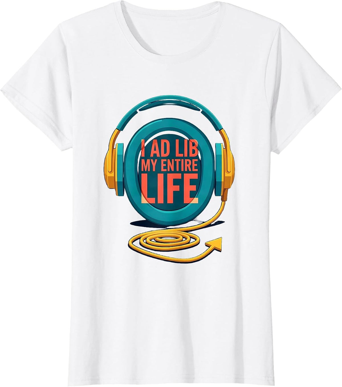 Women's I Ad Lib My Entire Life Funny Theatre Kid Musical Theater T-Shirt - White