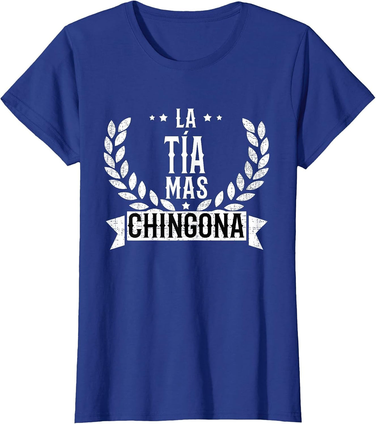 La Tia Mas Chingona Spanish Aunt Funny T-Shirt - Royal Blue
