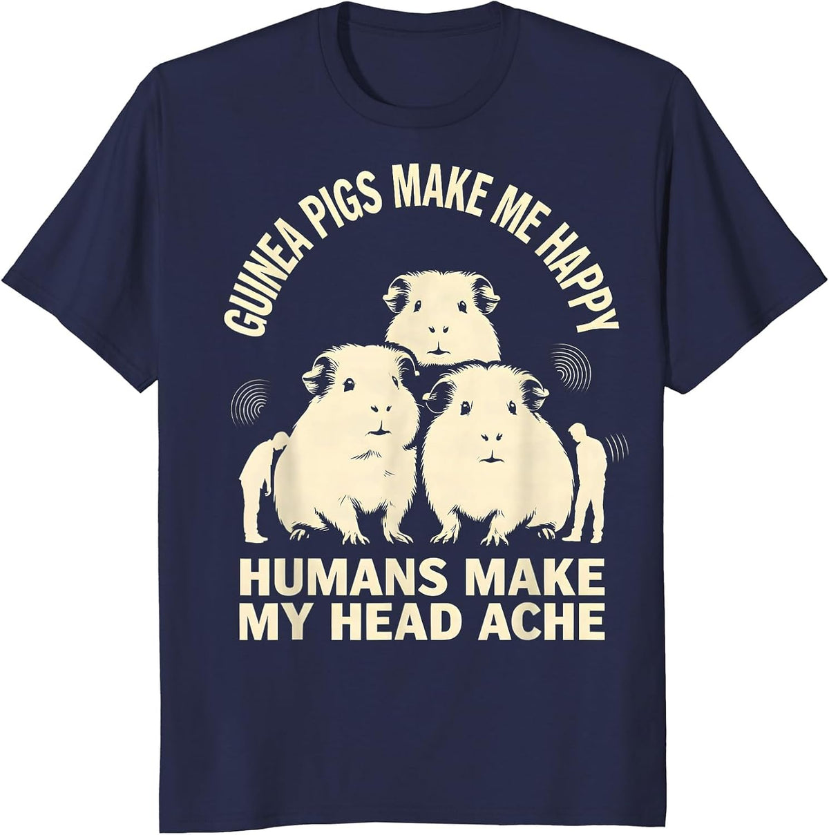 Men's Guinea Pigs Make Me Happy Humans Make My Head Ache Funny T-Shirt - Navy Blue