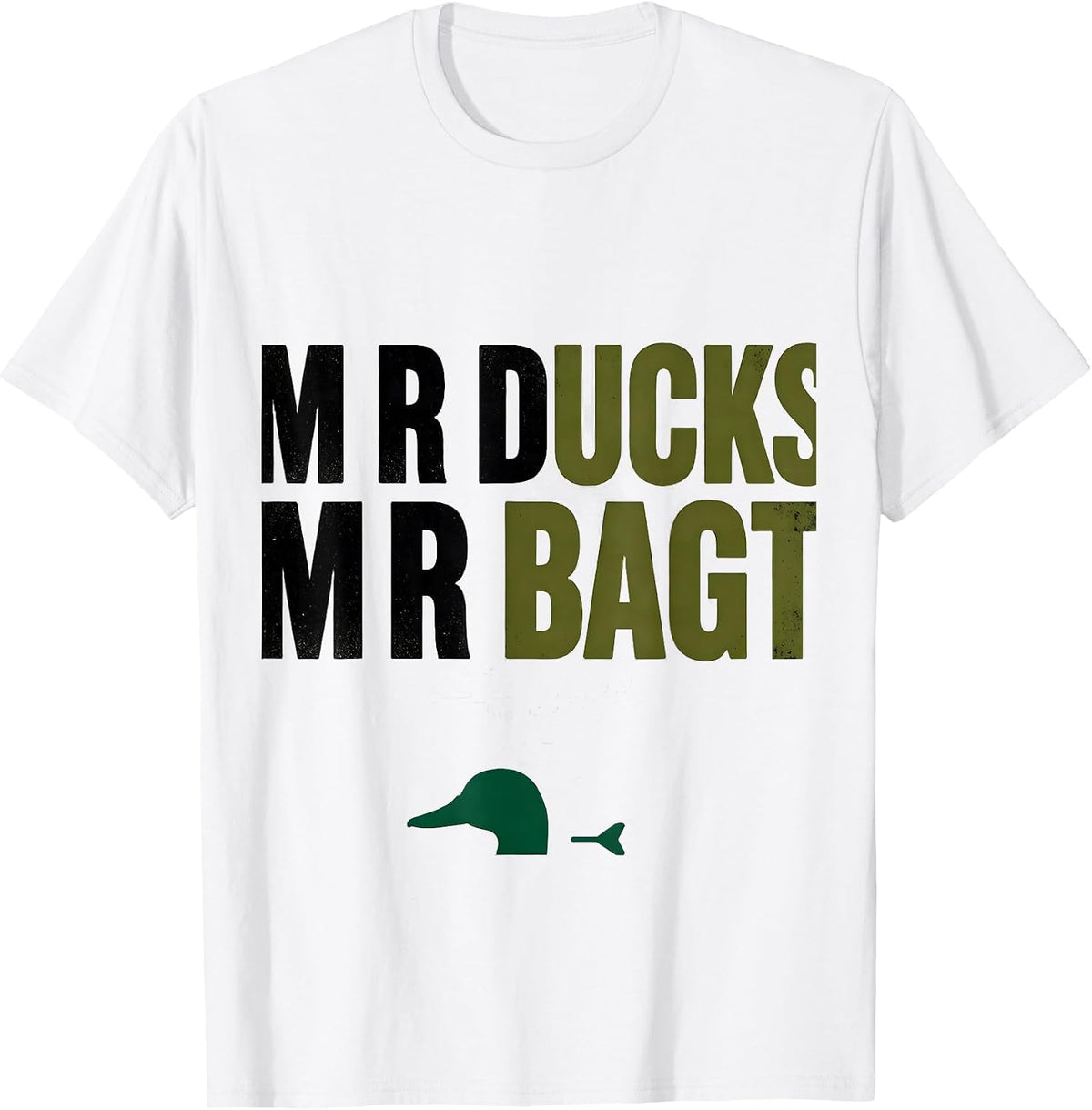 Men's M R DUCKS M R BAGT Funny Duck Hunting Dad Humor Gift T-Shirt - White