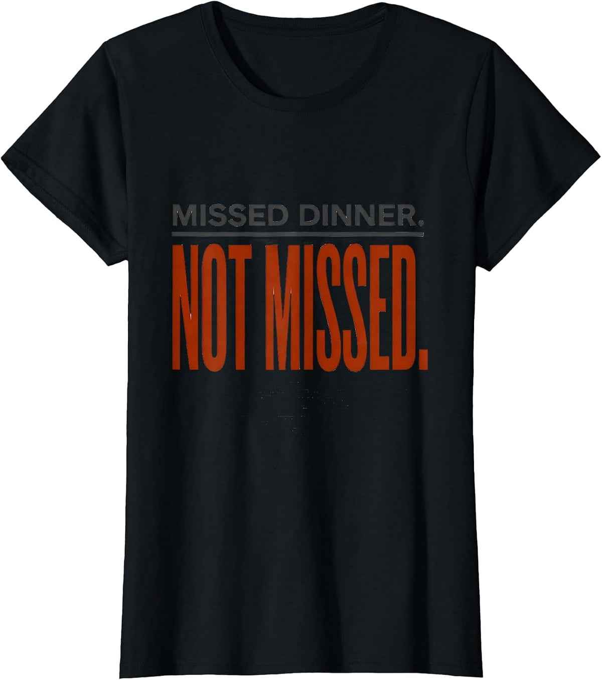 Missed Dinner Not Missed Funny Firefighter Family Thin Red T-Shirt - Black