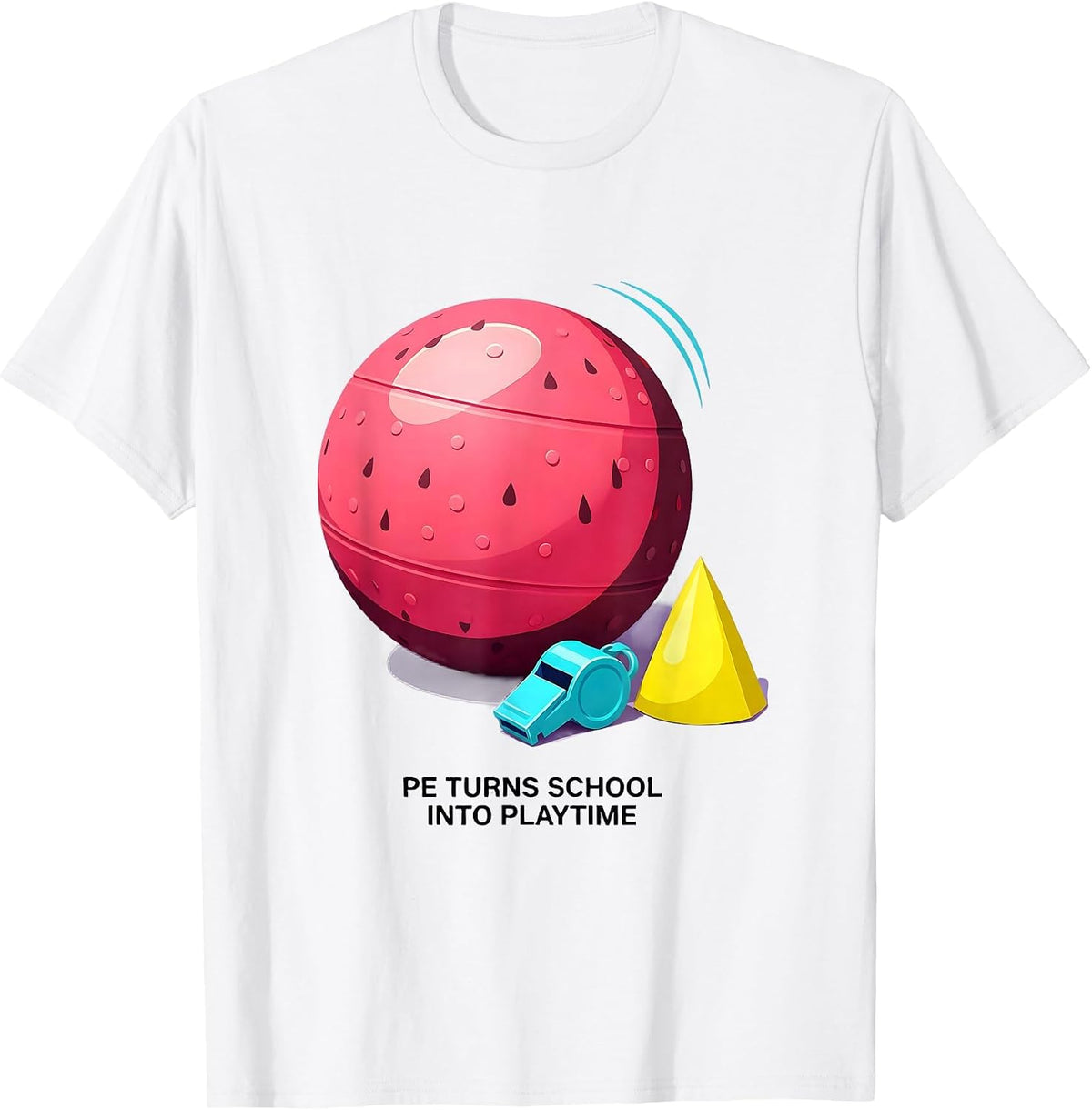 Men's PE Turns School Into Playtime Funny PE Teacher Gym Humor T-Shirt - White