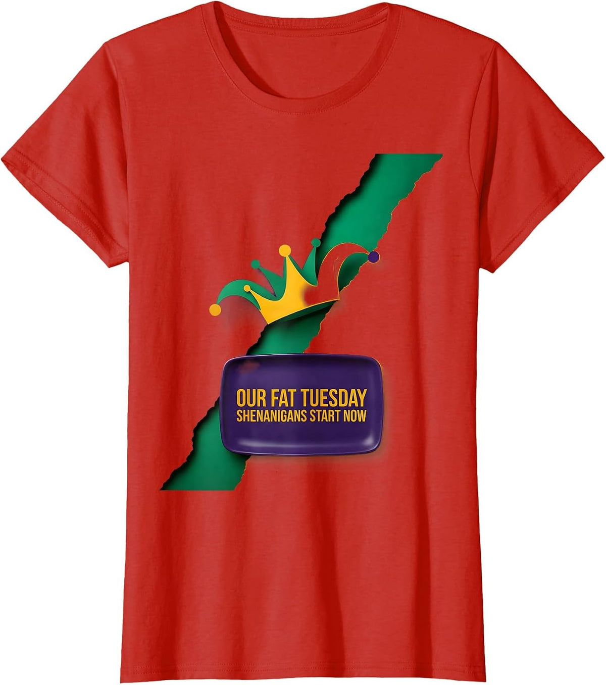Women's Our Fat Tuesday Shenanigans Start Now Mardi Gras Party Humor T-Shirt - Red