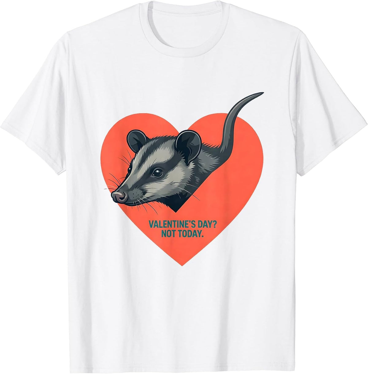 Men's Valentine’s Day? Not Today Funny Opossum Anti Valentine T-Shirt - White