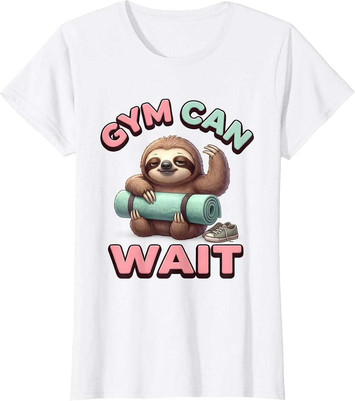 Gym Can Wait Cute Kawaii Sloth Lover Humor Gift T-Shirt - White