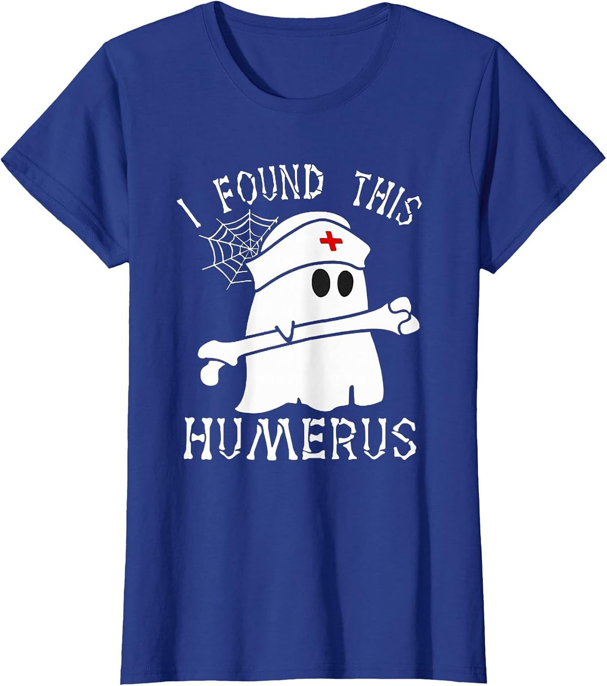 I Found This Humerus Funny Ghost Nurse Halloween T-Shirt - Royal Blue
