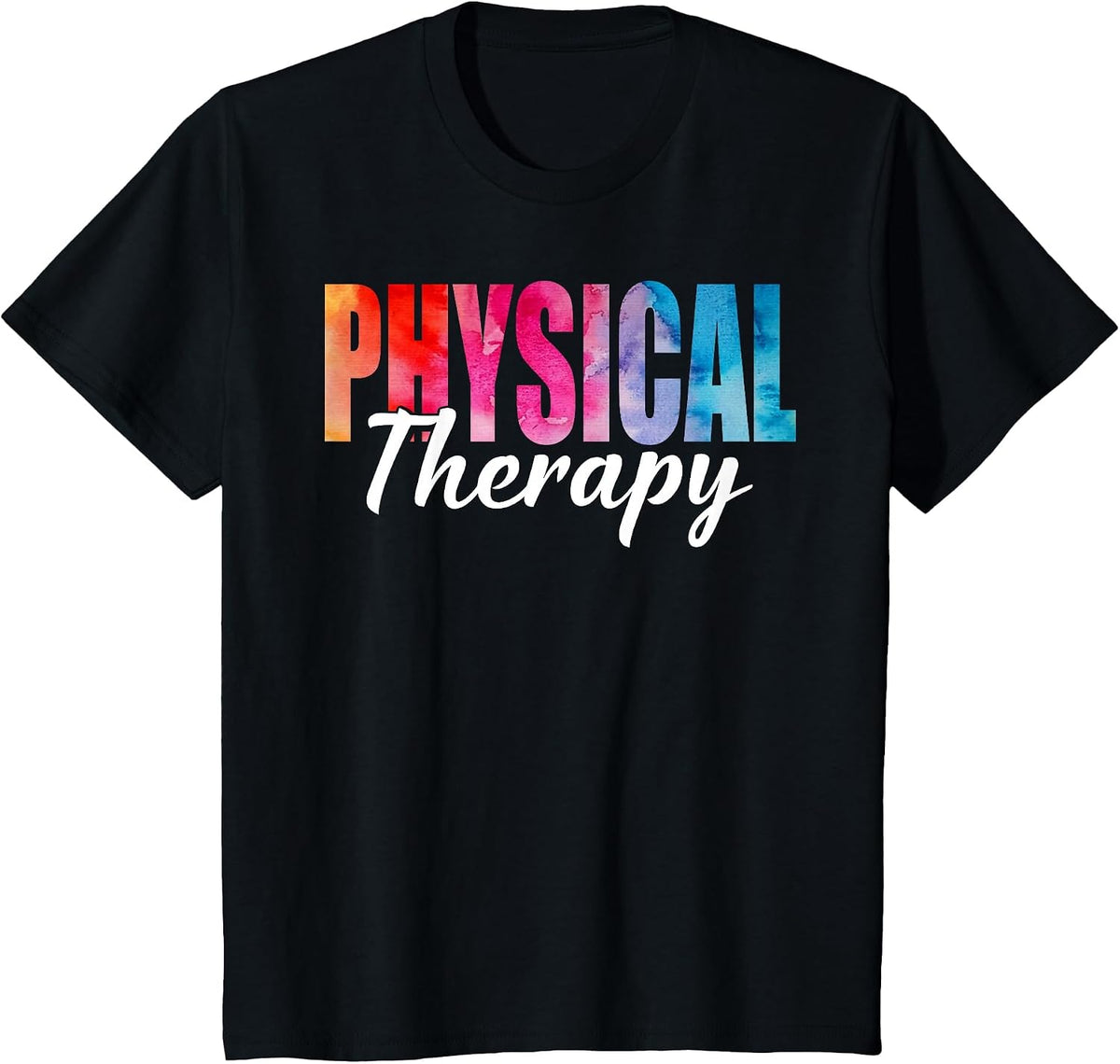 Physical Therapist Tie Dye, Physical Therapy PT Women Men T-Shirt - Black