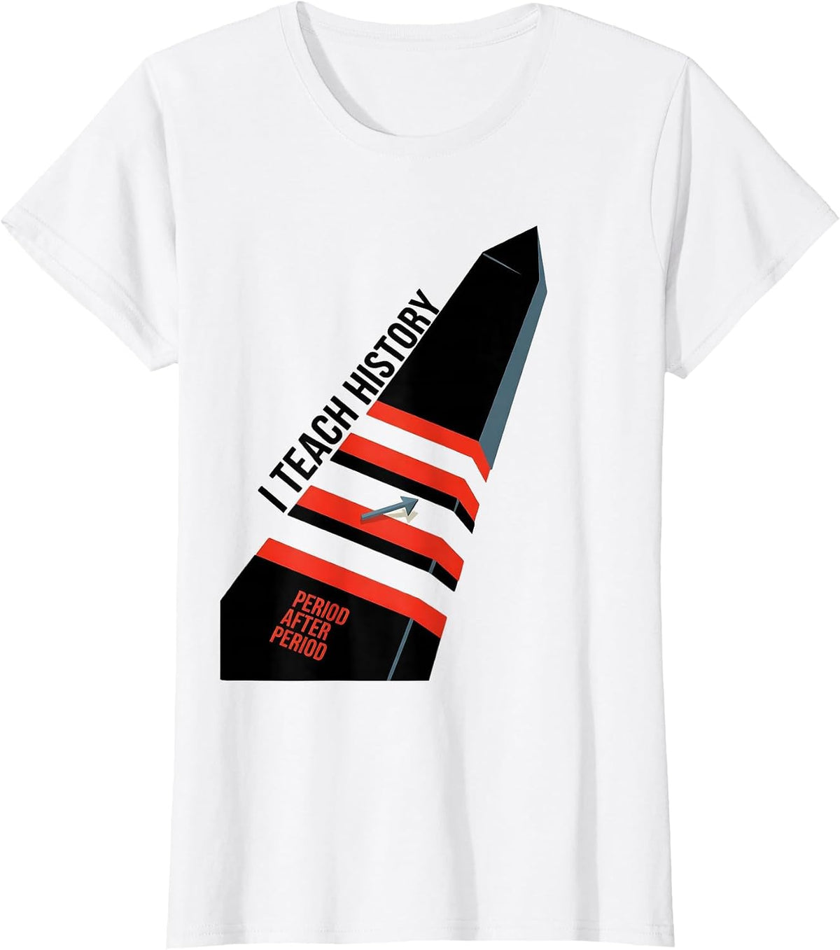 I Teach History Period After Period Funny History Teacher T-Shirt - White