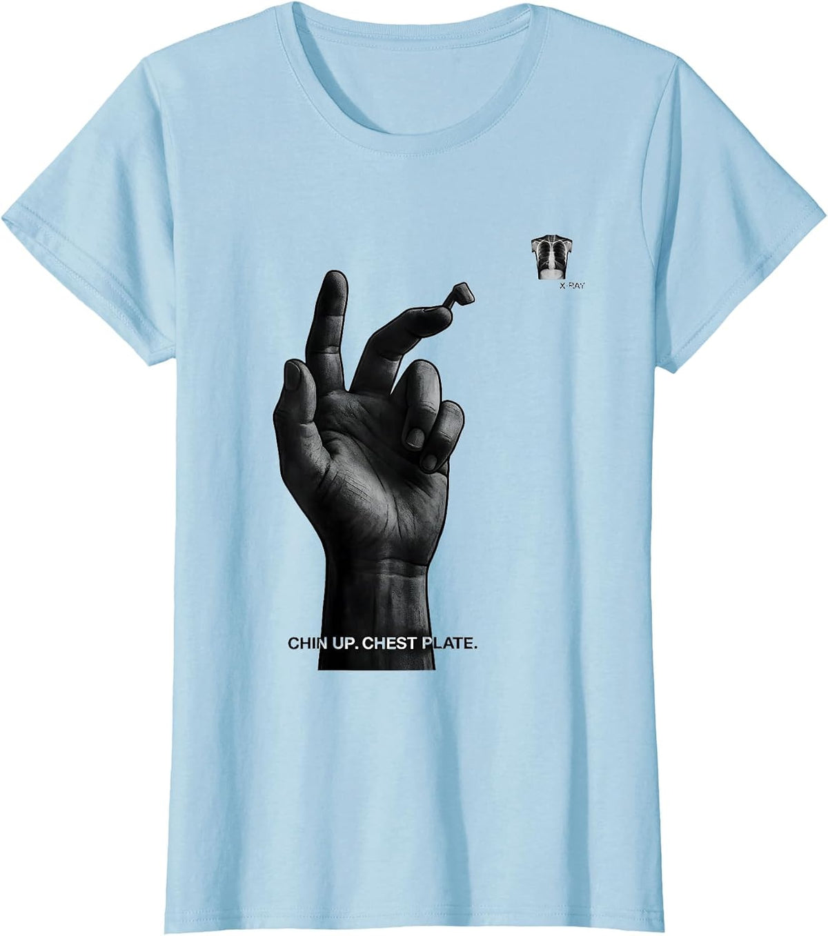 Women's Chin Up Chest Plate X-Ray Radiology Tech Rad Tech Humor T-Shirt - Baby Blue
