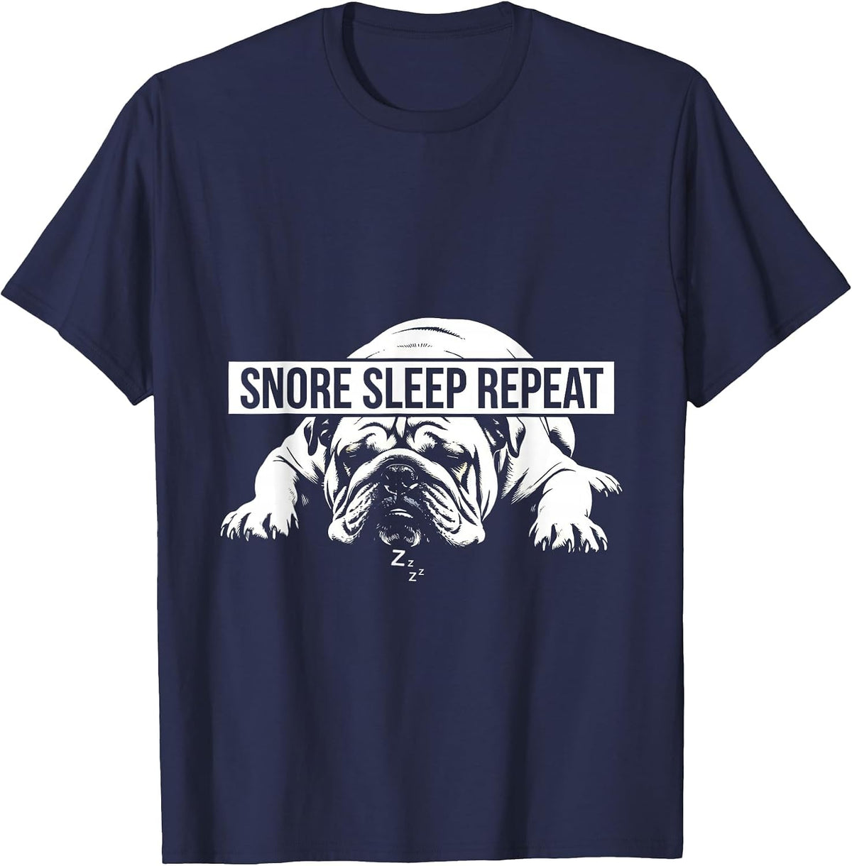 Bulldog Snore Sleep Repeat Funny Dog Design T-Shirt - Navy Blue