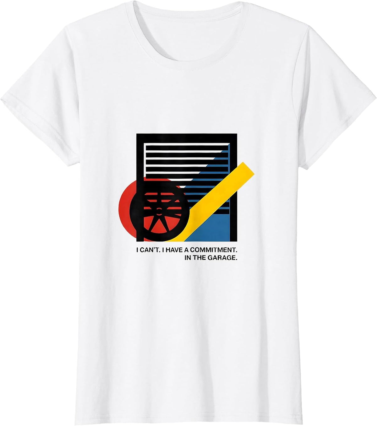 I Can't. I Have A Commitment. In The Garage Mechanic T-Shirt - White