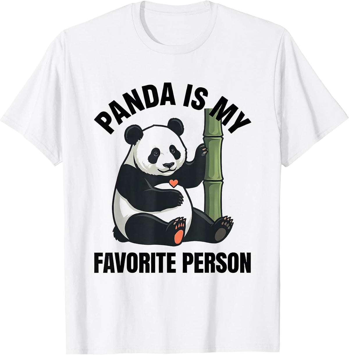 Men's Panda Is My Favorite Person Cute Kawaii Animal Lover Humor T-Shirt - White