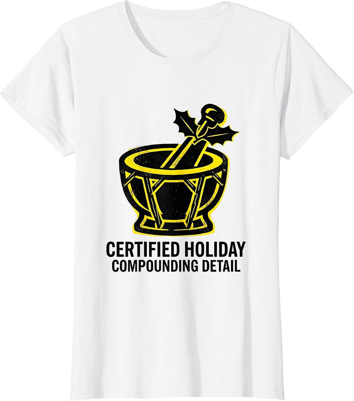 Certified Holiday Compounding Detail Funny Pharmacy Squad T-Shirt - White