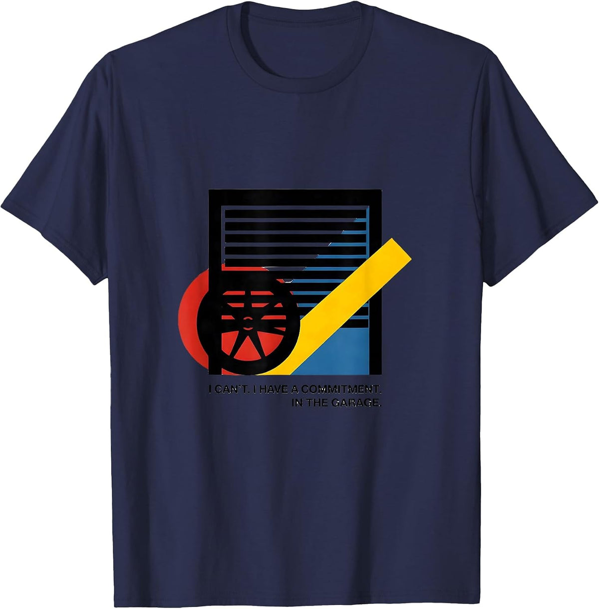 I Can't. I Have A Commitment. In The Garage Mechanic T-Shirt - Navy Blue