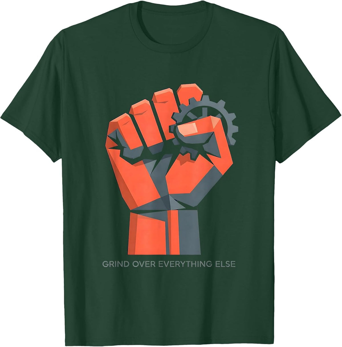 Grind Over Everything Else Motivational Design T-Shirt - Dark Green