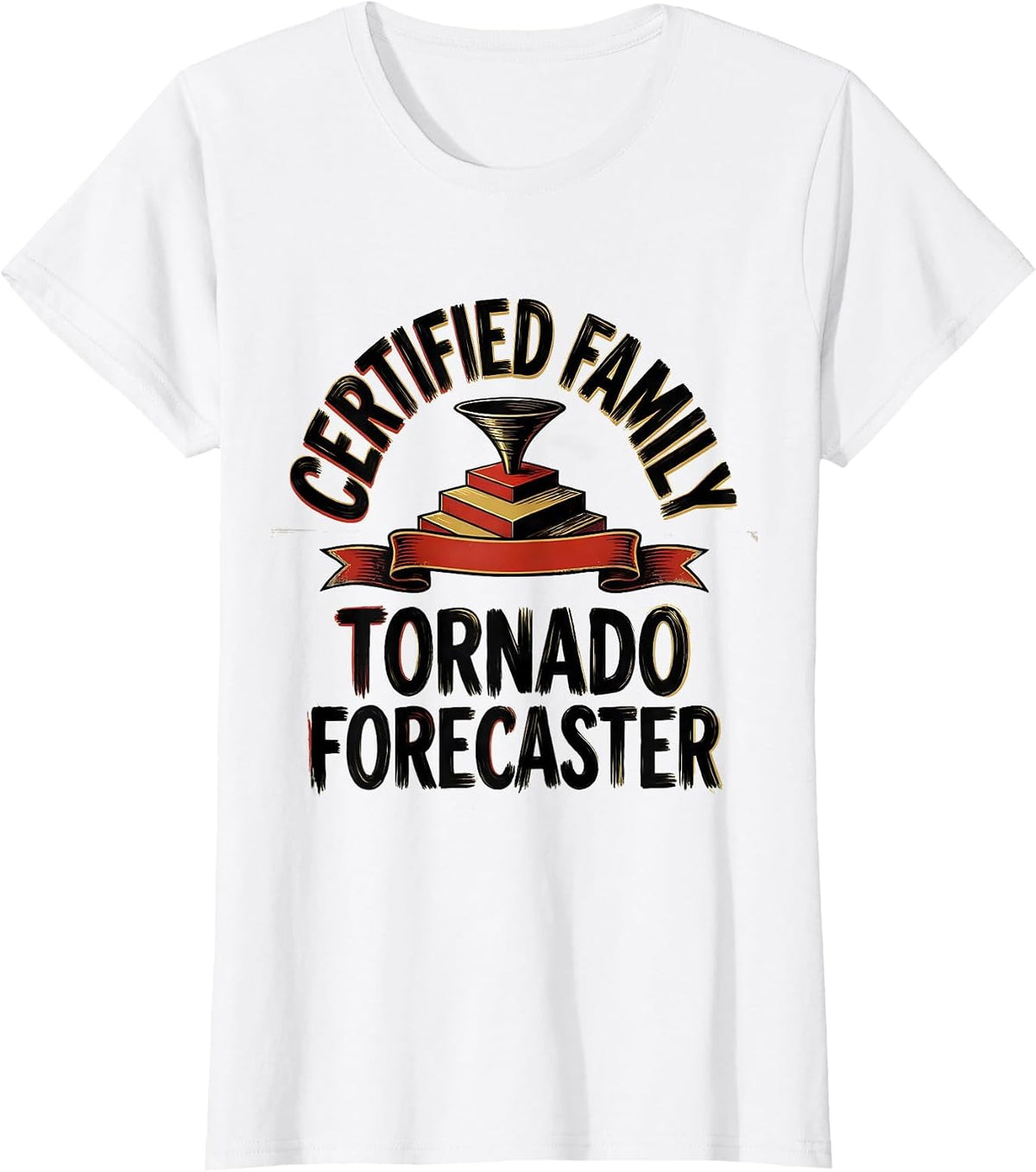 Certified Family Tornado Forecaster Funny Storm Chaser T-Shirt - White