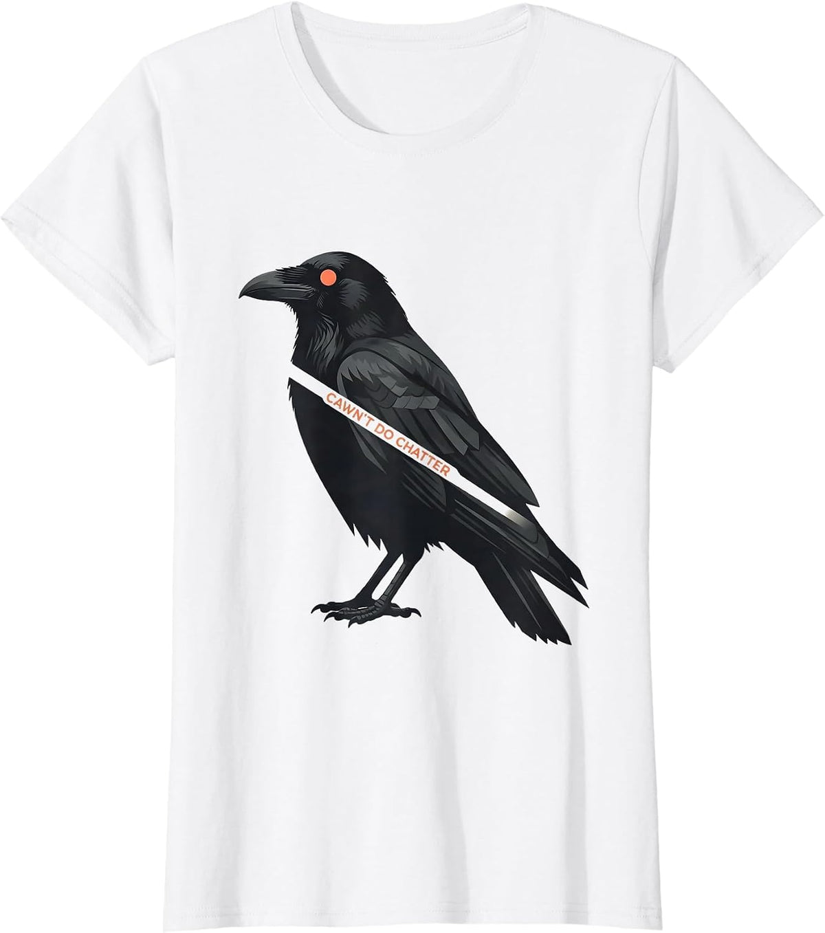 Cawn't Do Chatter Funny Crow Raven Bird Lover Gothic Humor T-Shirt - White
