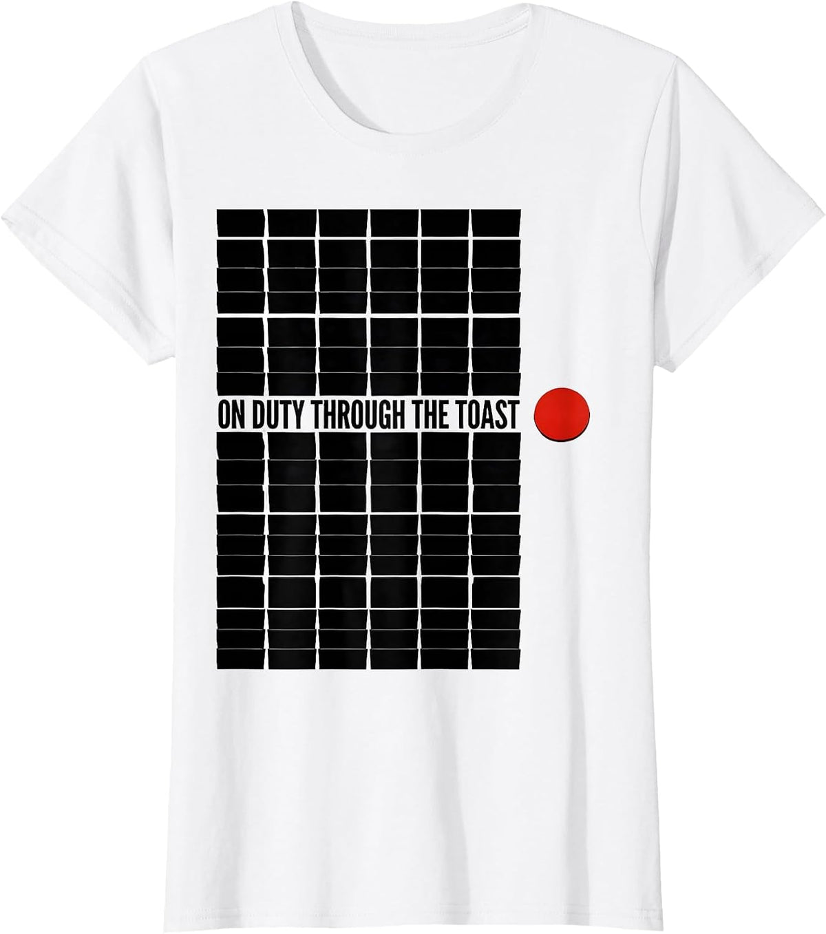 Women's On Duty Through The Toast Funny Firefighter Christmas Humor T-Shirt - White