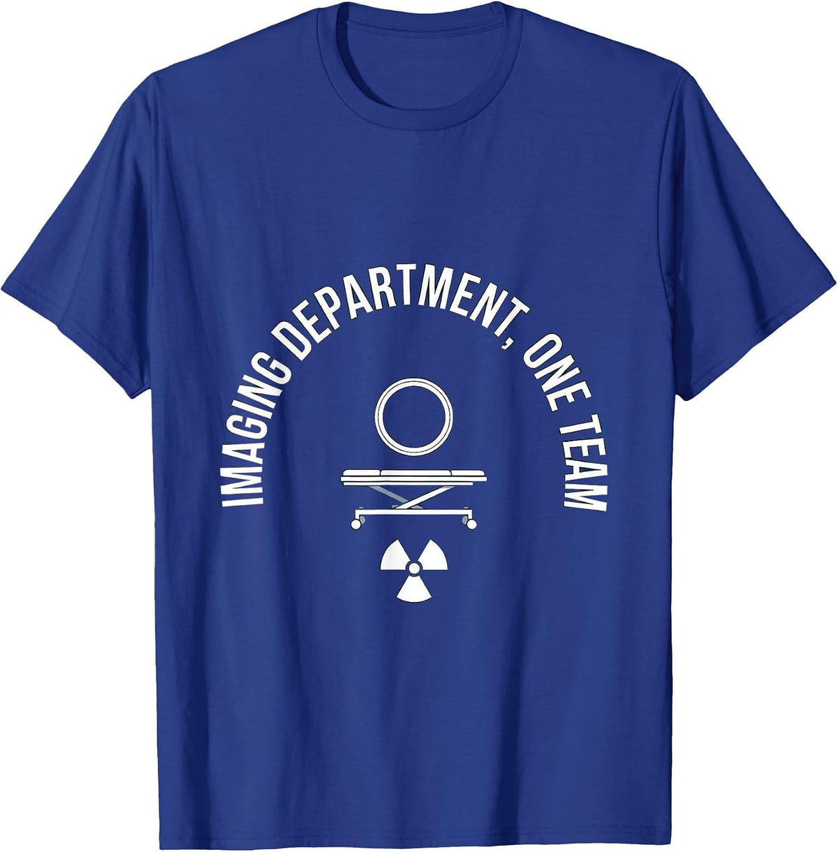 Imaging Department One Team Radiology Tech Rad Tech X-ray T-Shirt - Royal Blue