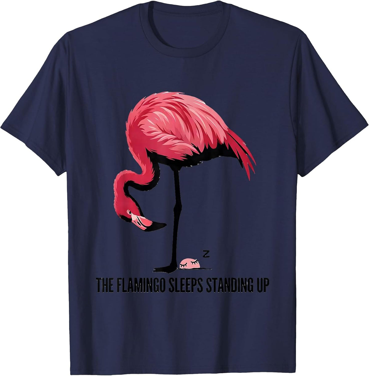The Flamingo Sleeps Standing Up Funny Zoo Safari Animal T-Shirt - Navy Blue