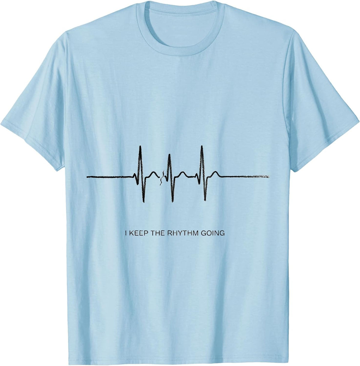 Men's I Keep The Rhythm Going Funny EMS Paramedic EMT Dispatcher T-Shirt - Baby Blue