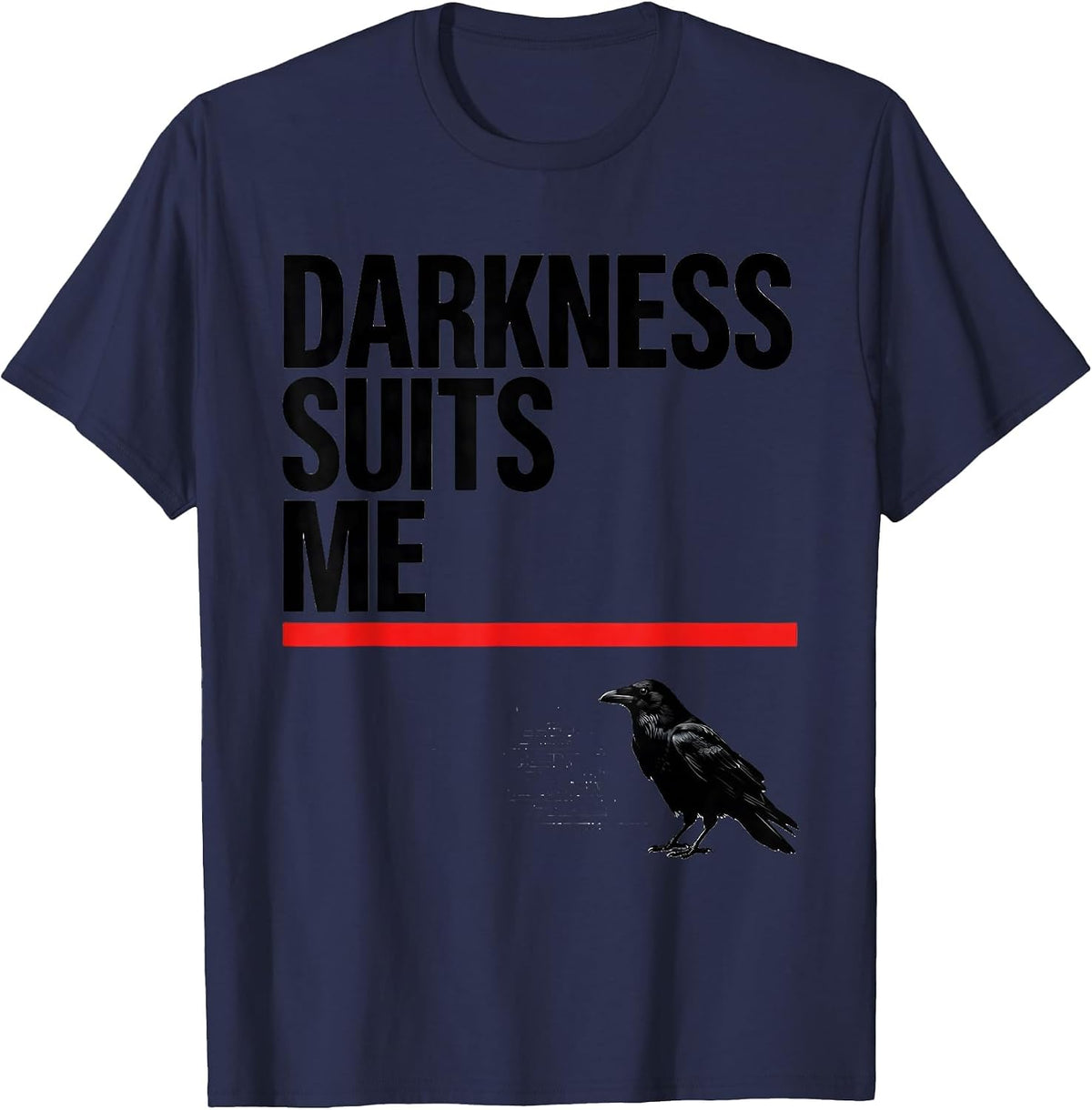 Men's Darkness Suits Me Gothic Crow Dark Humor Bird Lover T-Shirt - Navy Blue