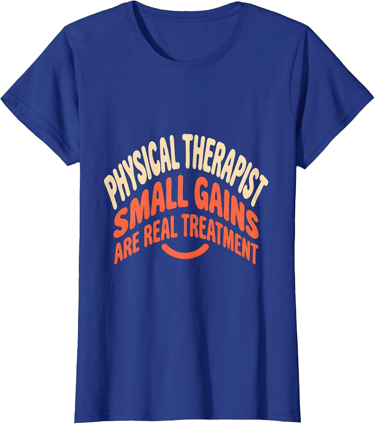Women's Physical Therapist Small Gains Are Real Treatment Retro T-Shirt - Royal Blue