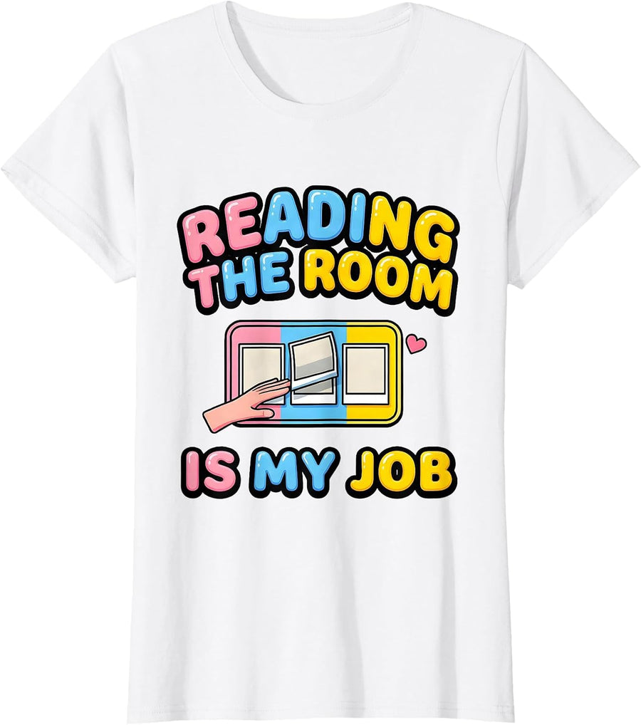Women's Reading The Room Is My Job Funny Paraprofessional T-Shirt - White
