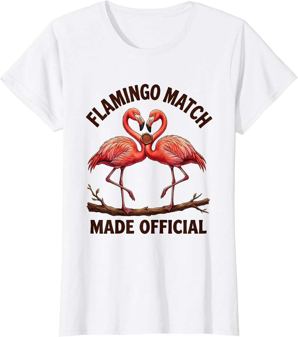 Women's Flamingo Match Made Official Funny Flamingo Lover Gift T-Shirt - White