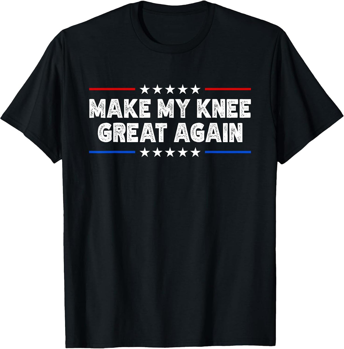 Make My Knee Great Again - Injury Recovery T-Shirt - Black