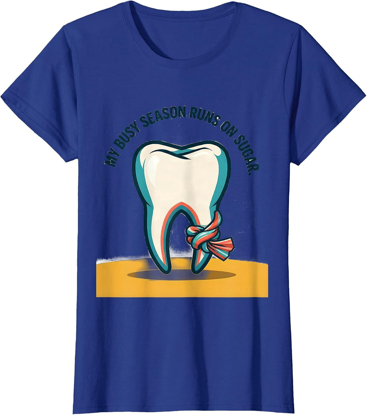 Women's My Busy Season Runs On Sugar Funny Dental Hygienist Dental T-Shirt - Royal Blue