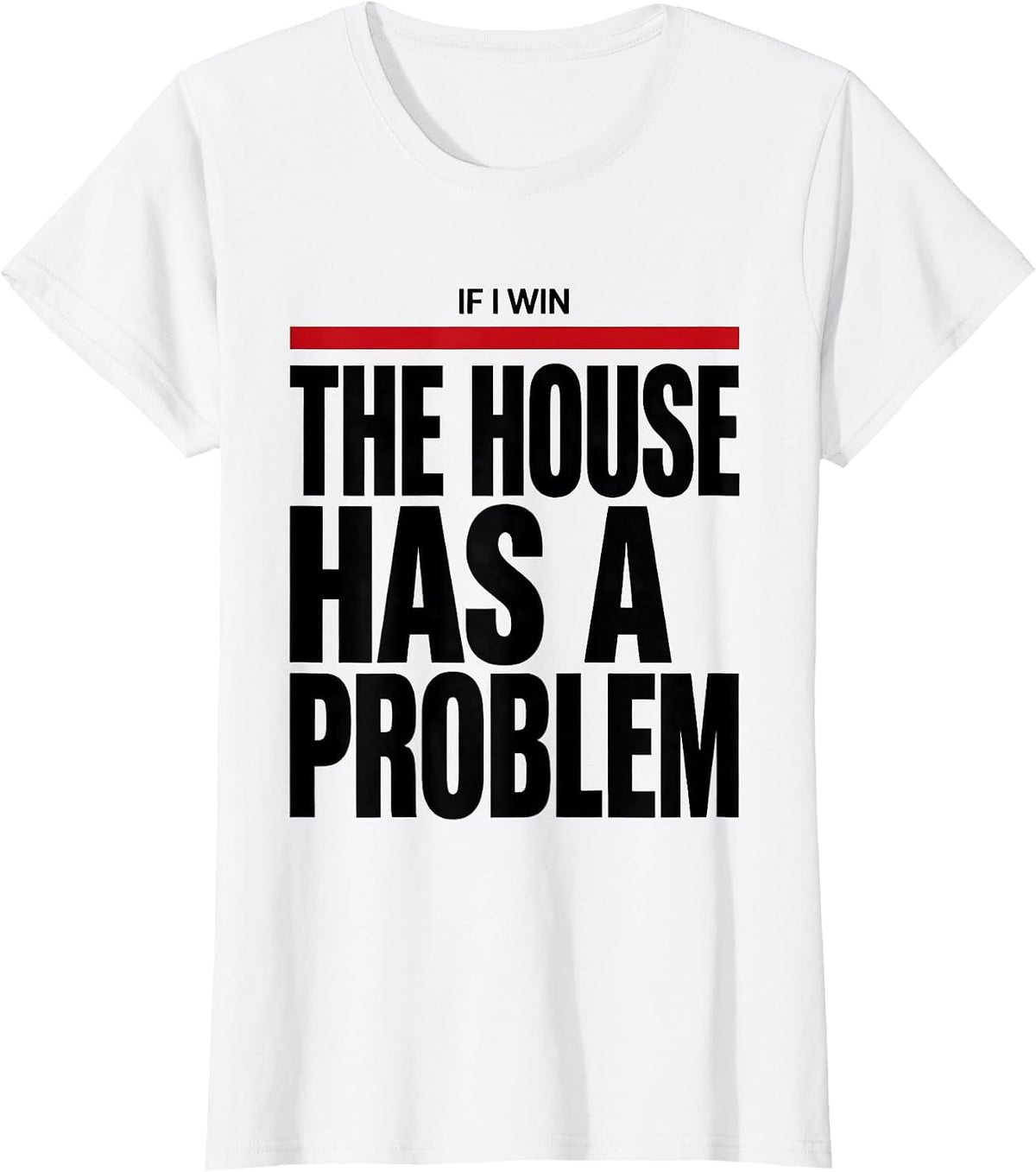 Women's If I Win, The House Has A Problem Funny Poker Player Casino T-Shirt - White