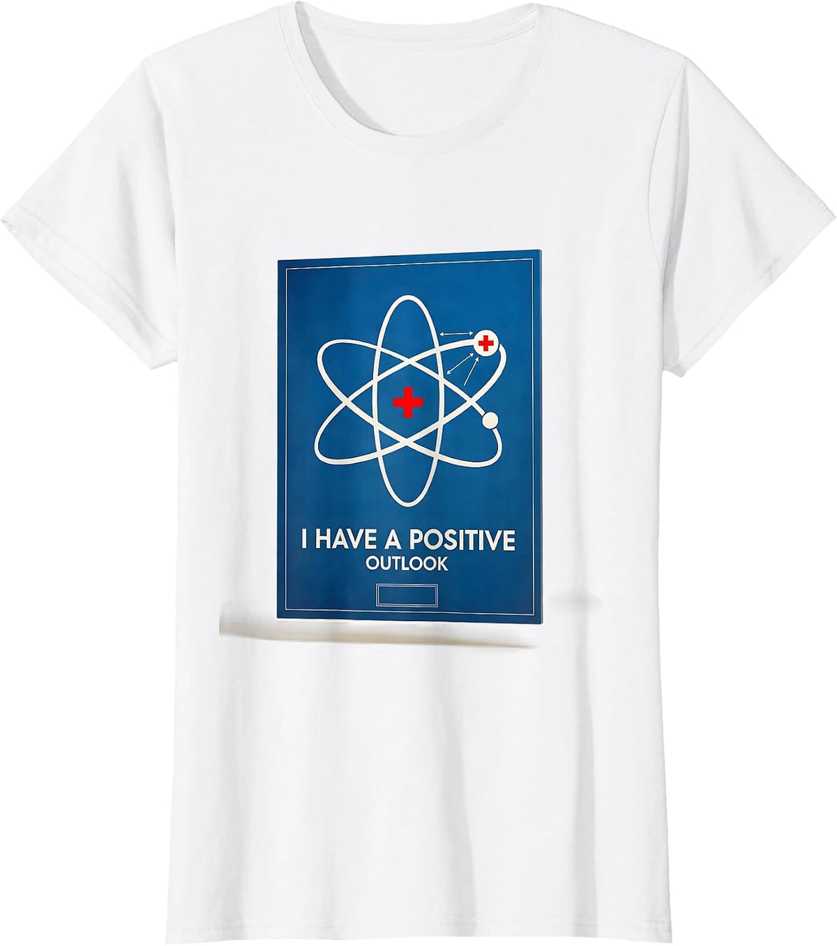 Women's I Have A Positive Outlook Funny Science Teacher Chemistry T-Shirt - White