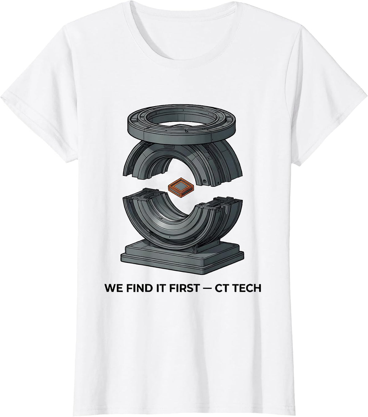 We Find It First CT Tech Radiology Rad Tech Professional T-Shirt - White