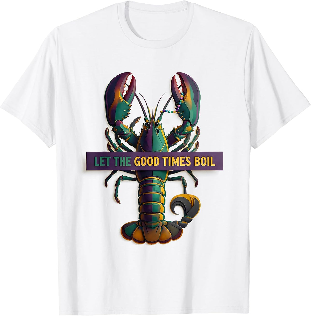 Men's Let The Good Times Boil Funny Mardi Gras Party Crawfish T-Shirt - White