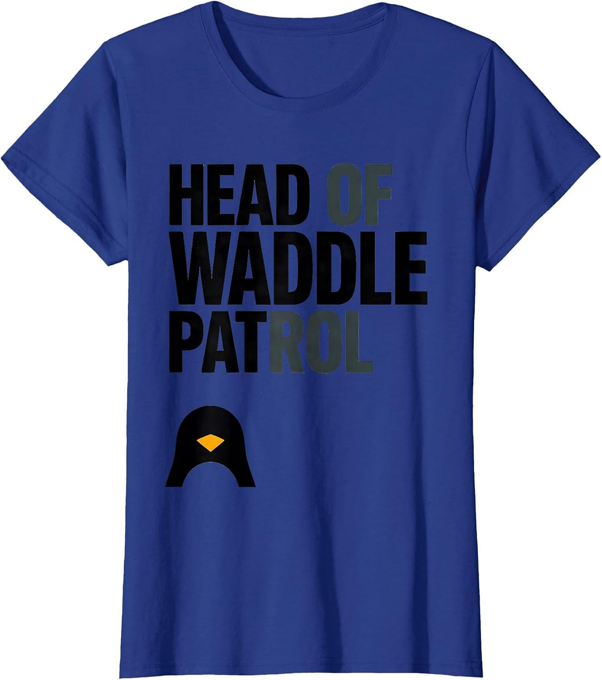 Women's Head Of Waddle Patrol Funny Penguin Animal Lover Costume T-Shirt - Royal Blue